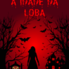 A IDADE DA LOBA - EBOOK